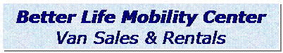 Better Life Mobility Center Vans