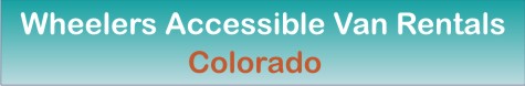 Wheelers Accessible Van Rentals Colorado